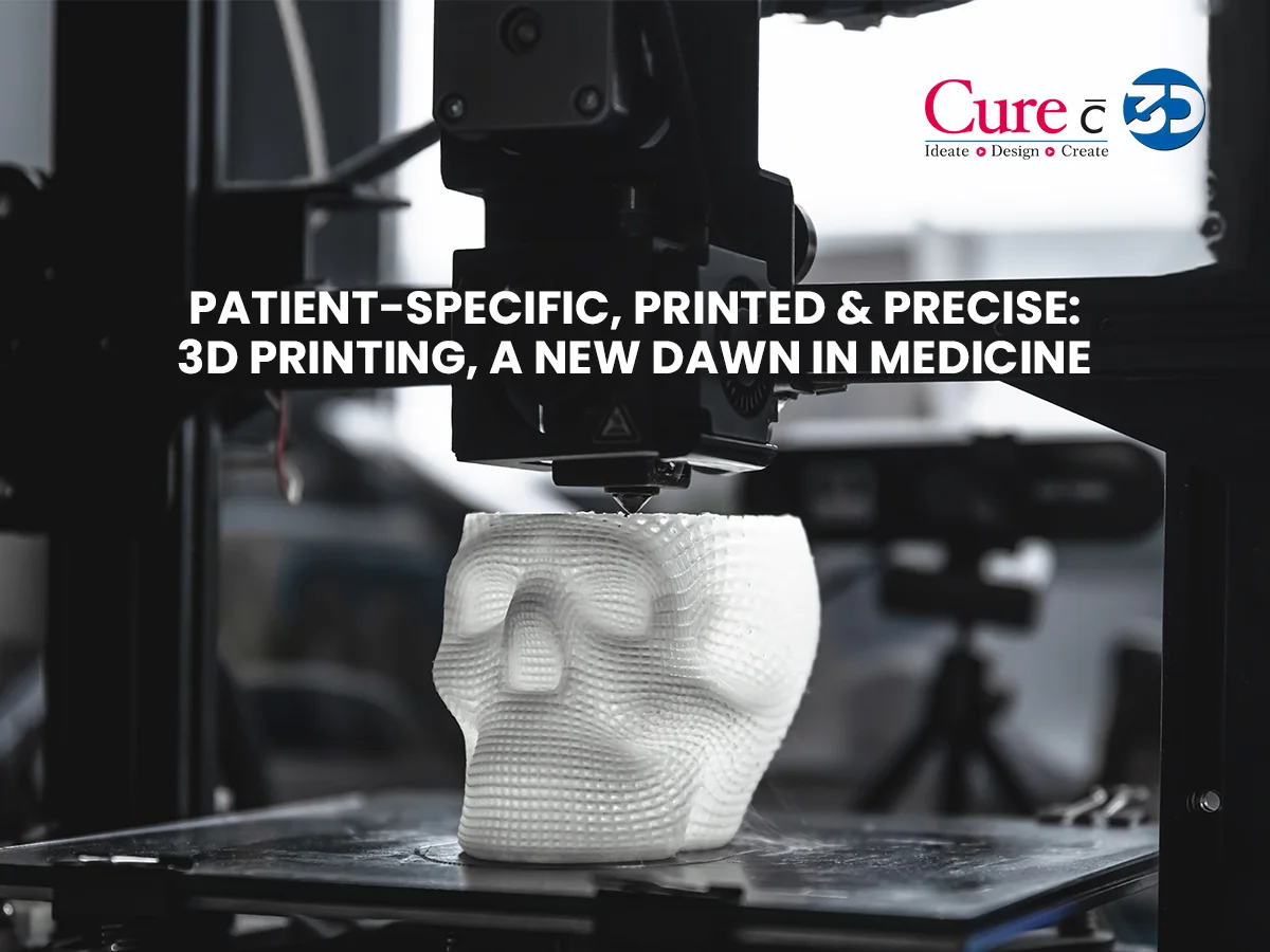 Patient-Specific, Printed and Precise: 3D Printing, a New Dawn in Medicine
